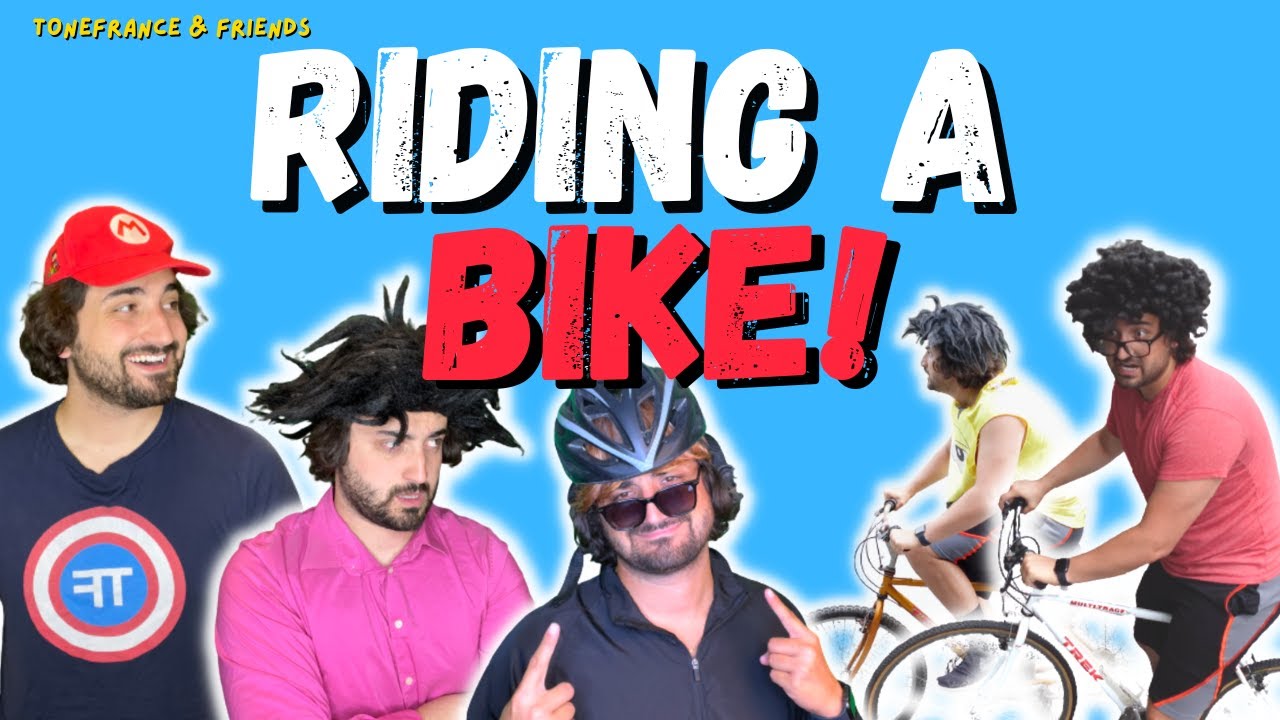 ToneFrance & Friends: Riding a Bike!