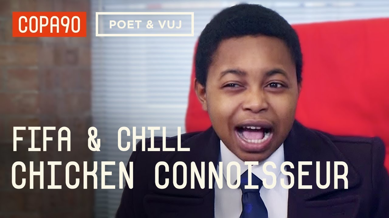 FIFA and Chill With The Chicken Connoisseur | Poet & Vuj Present
