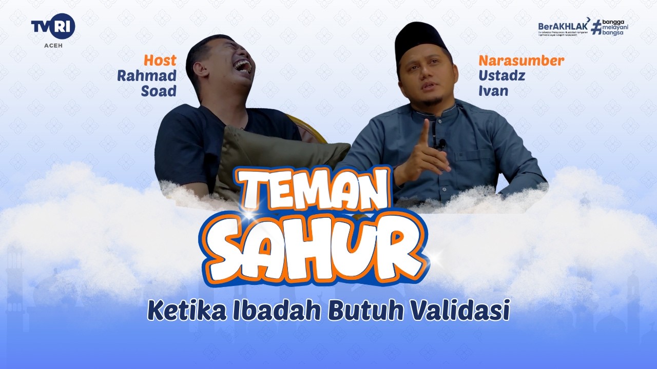 Ketika Ibadah Butuh Validasi | Teman Sahur