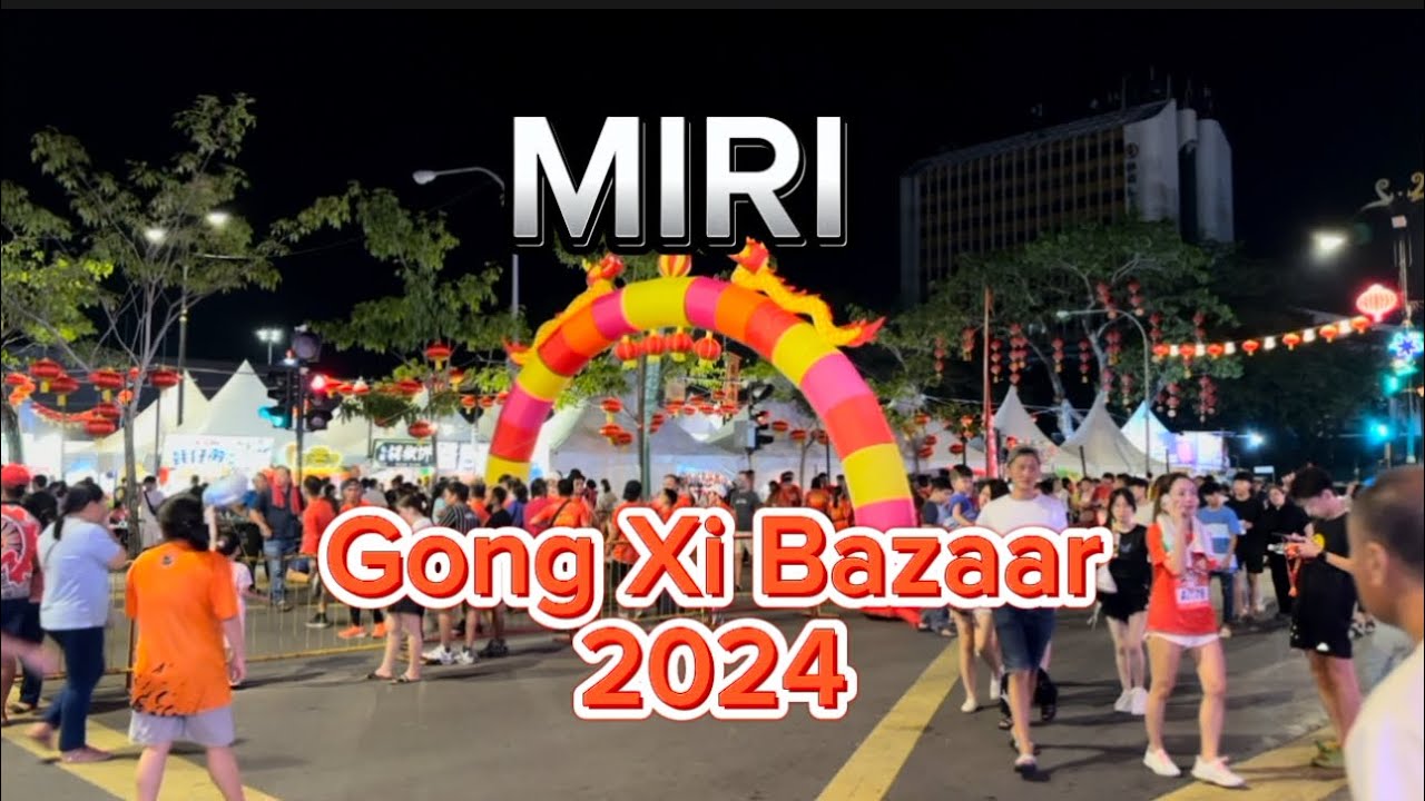 4k MIRI GONG XI BAZAAR 2024