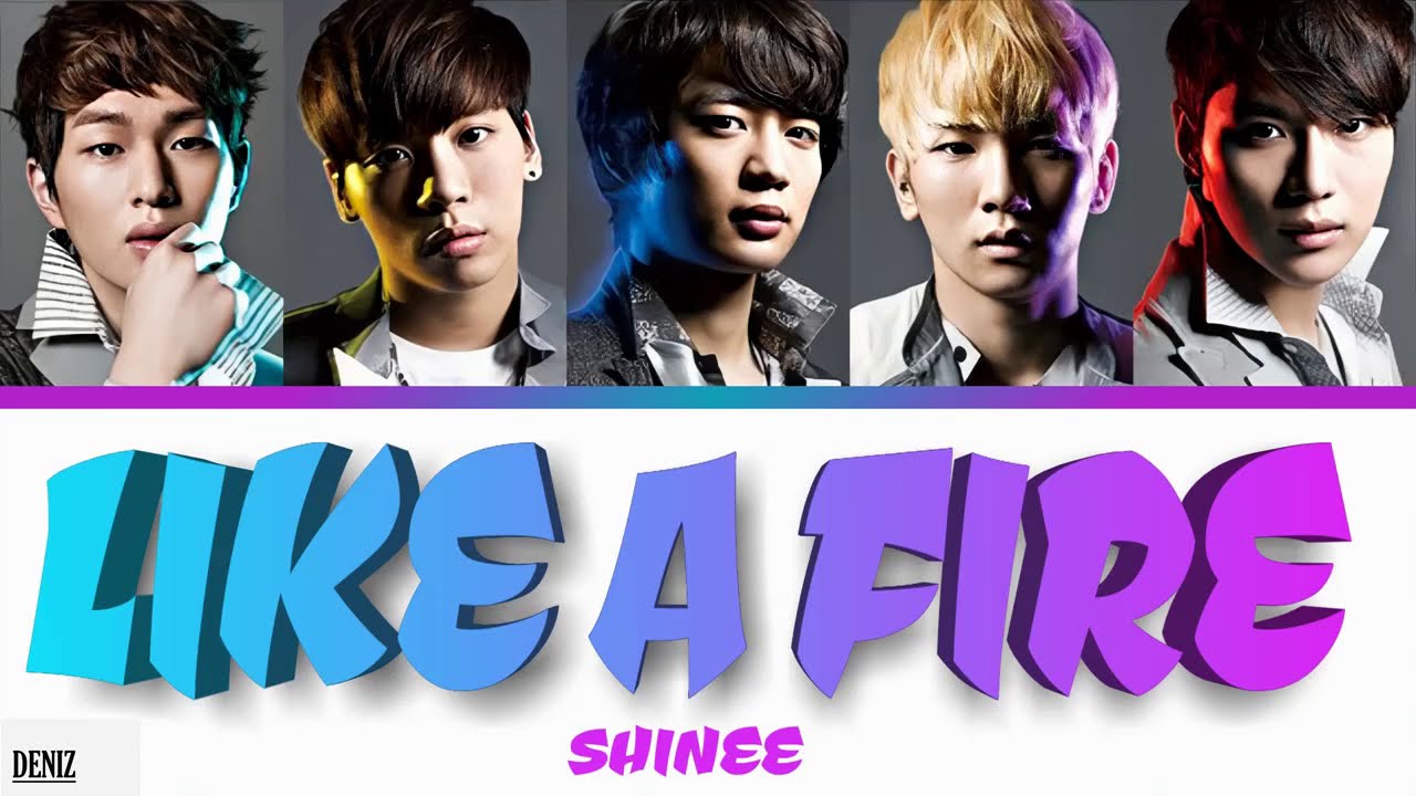 SHINee - Like a Fire. ПЕРЕВОД НА РУССКИЙ\ТЕКСТ\КИРИЛЛИЗАЦИЯ