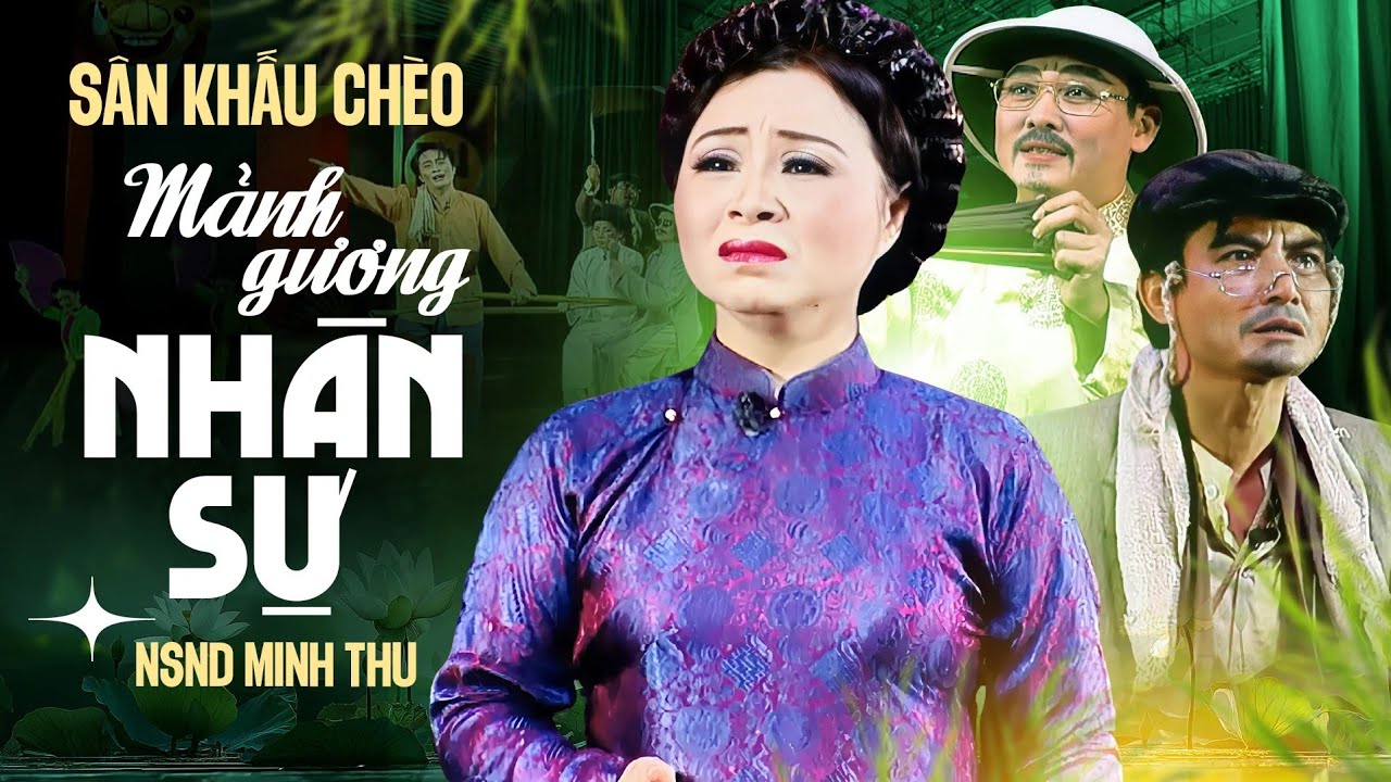 Vở Chèo Khiến Ai Xem Cũng Bật Khóc | MẢNH GƯƠNG NHÂN SỰ - NSND MINH THU | Sân Khấu Chèo