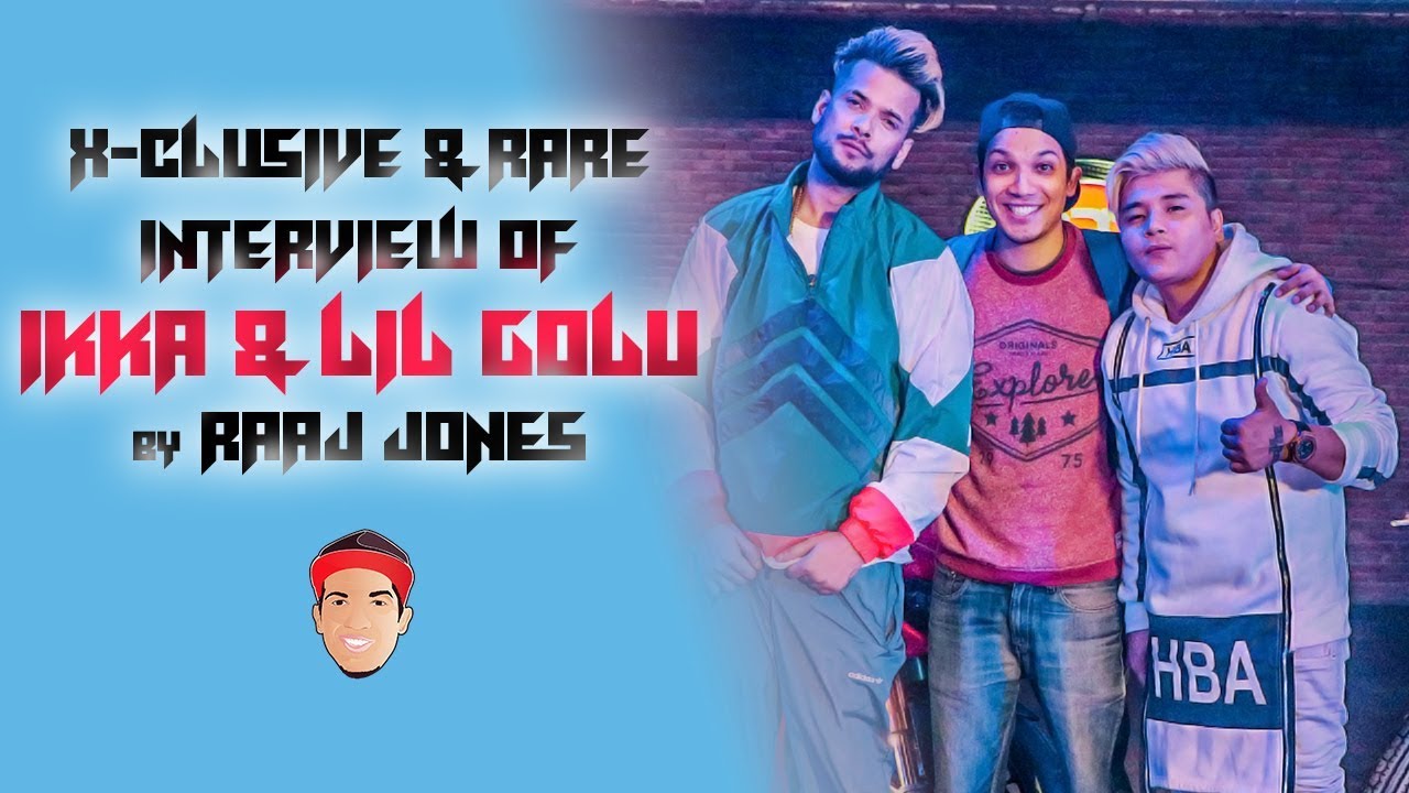 IKKA & LIL GOLU - X- CLUSIVE & RARE IINTERVIEW BY RAAJ JONES