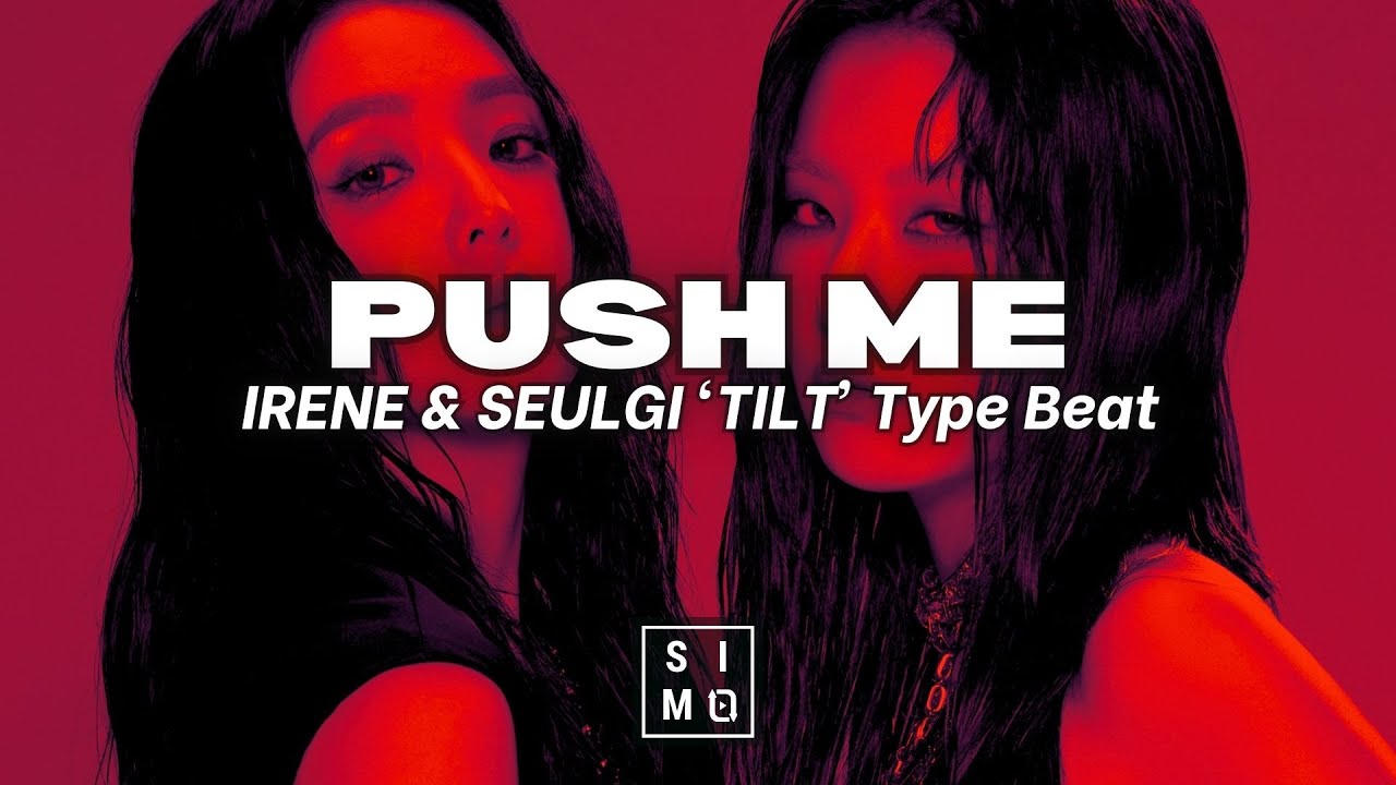 [FREE] IRENE & SEULGI x Red Velvet x JENNIE x Kpop Type Beat | "PUSH ME" (TILT) Prod 