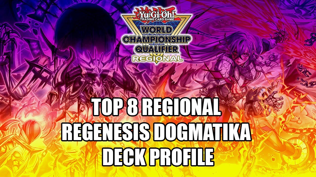 TOP 8 REGIONAL REGENESIS DOGMATIKA DECK PROFILE