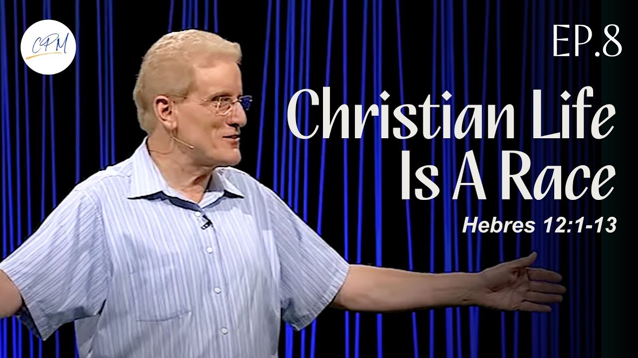 Run the Race to the End | Hebres 12:1-13 | Hebrews Ep.8 | Charles Price