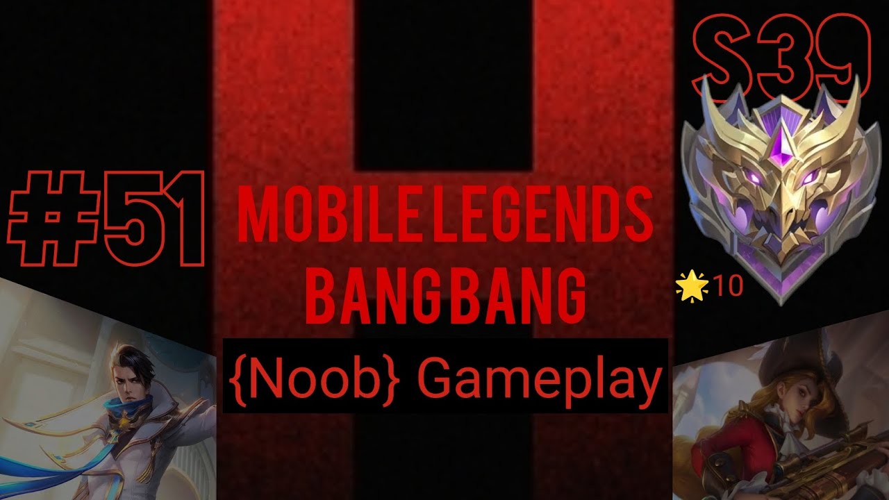 Mobile Legends: Bang Bang {NOOB GAMEPLAY} - 51 Granger