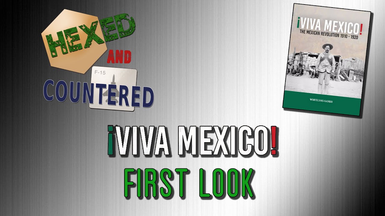 Viva Mexico! (White Dog Games) - First Look