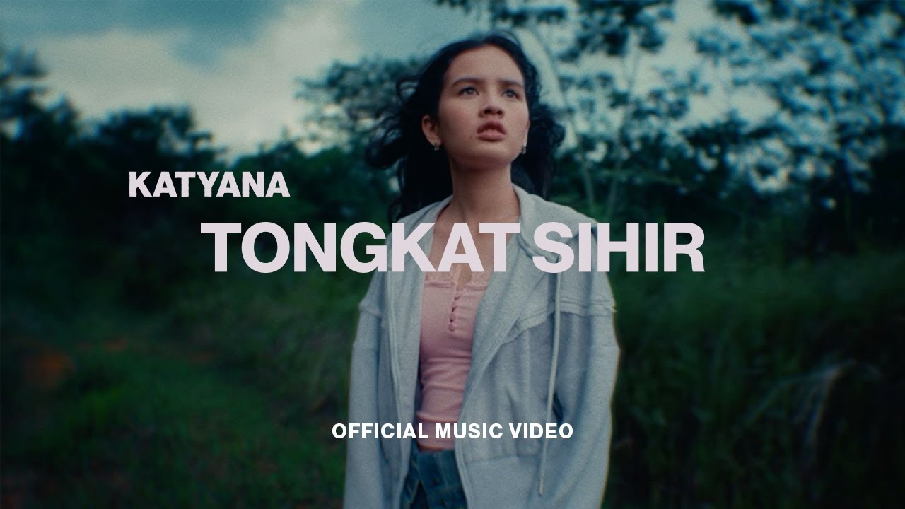 Katyana - Tongkat Sihir | Official Music Video