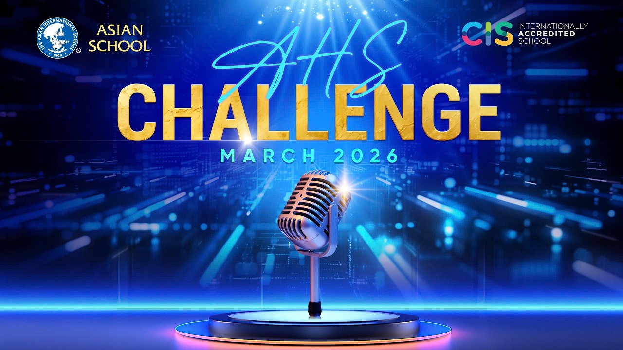 Trường Quốc tế Á Châu | AHS’s Challenge 2026 trở lại