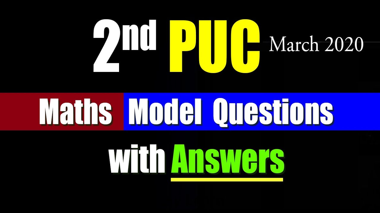 2nd PUC Maths Model Question Paper March 2020 with Answers 2nd PUC GUide 