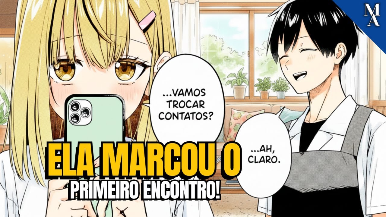 Agora que ela sabe que GOSTA DELE não perdeu tempo e o convidou para um ENCONTRO! | 11