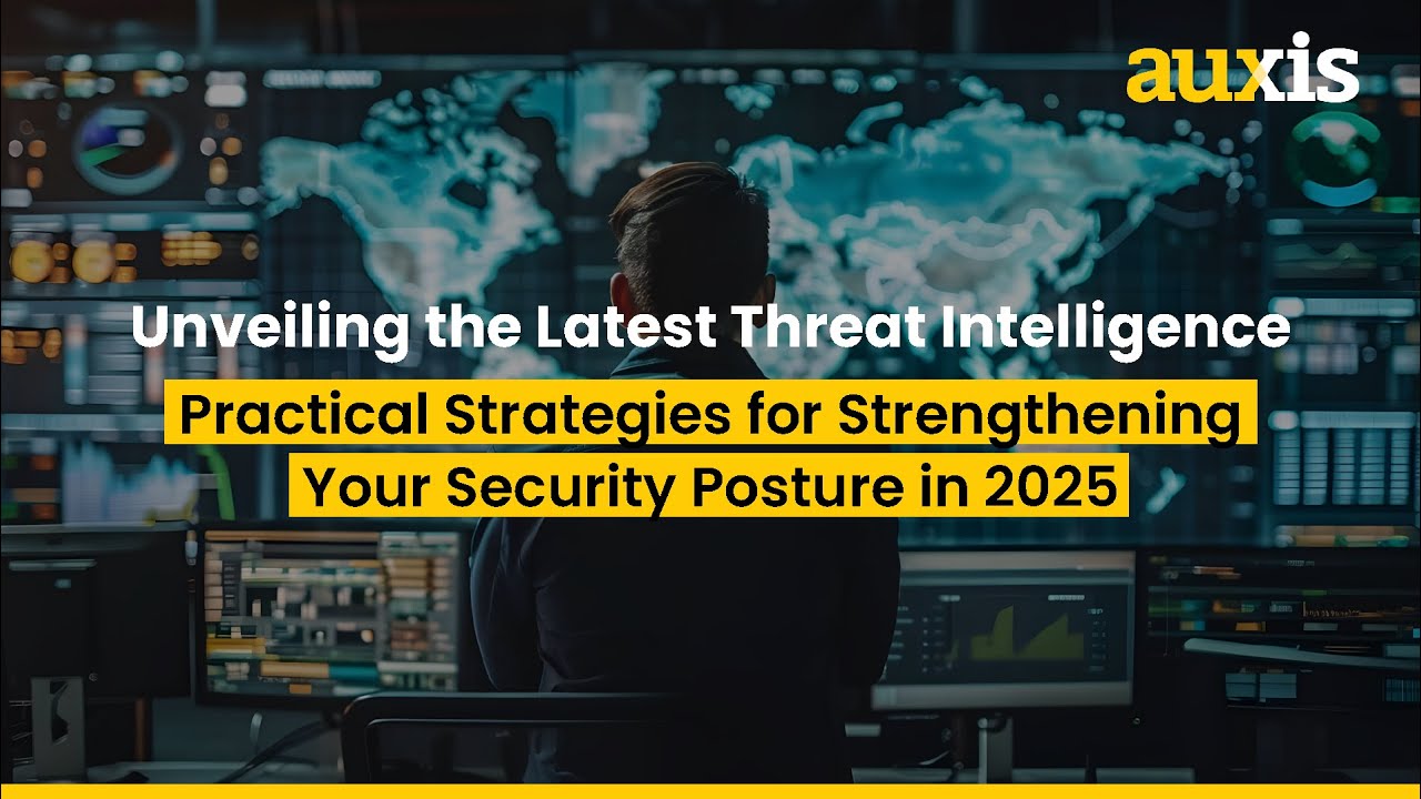 Unveiling the Latest Threat Intelligence  Practical Strategies for Strengthening Your Security Postu