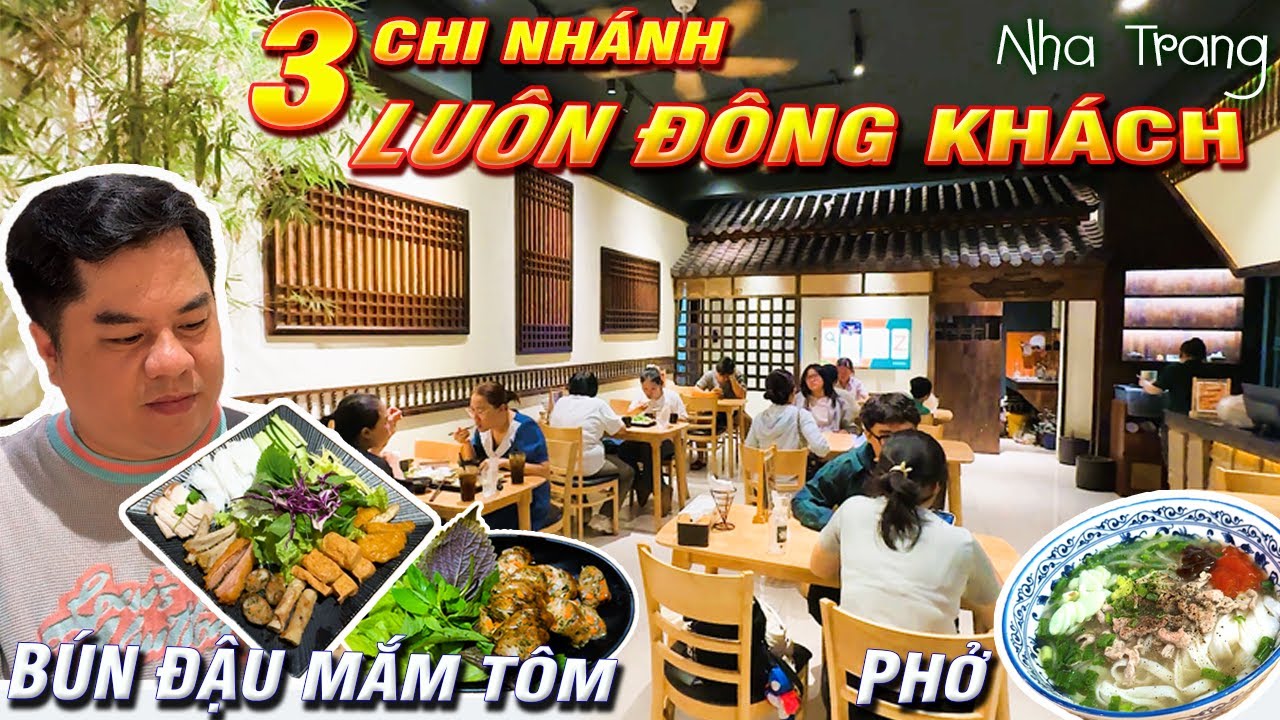 Nha Trang Bún Đậu Mắm Tôm, Phở Ngon Với 3 Chi Nhánh Luôn Đông Khách
