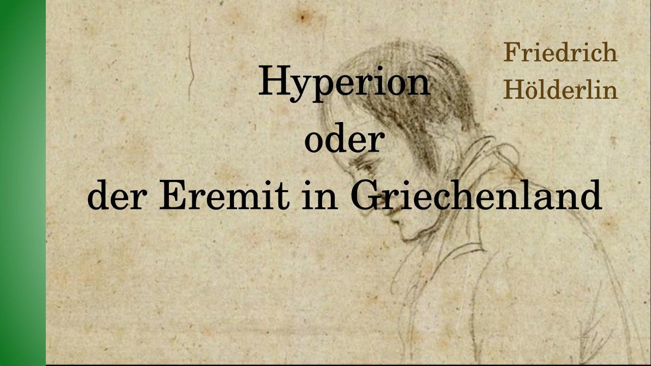 Friedrich Hölderlin - Hyperion oder der Eremit in Griechenland