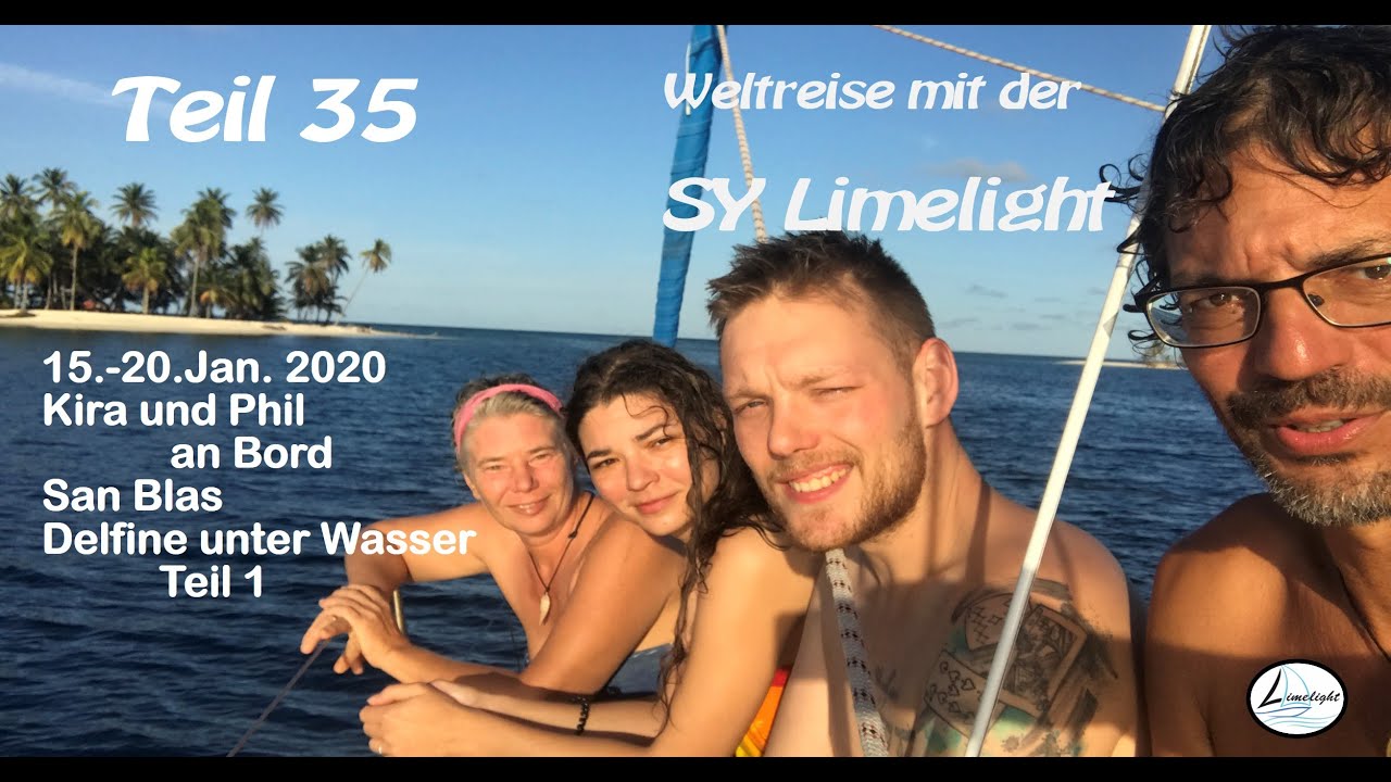 SY Limelight #35 Mit Kira & Phil in den San Blas 15.-28.Jan.2020 #panama #sanblas #segeln #kuna yala