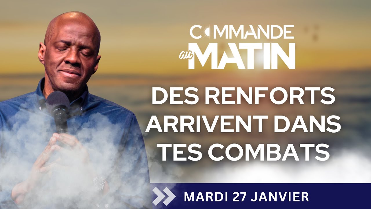 Des renforts arrivent dans tes combats grâce à la prière d'accord | COMMANDE AU MATIN 