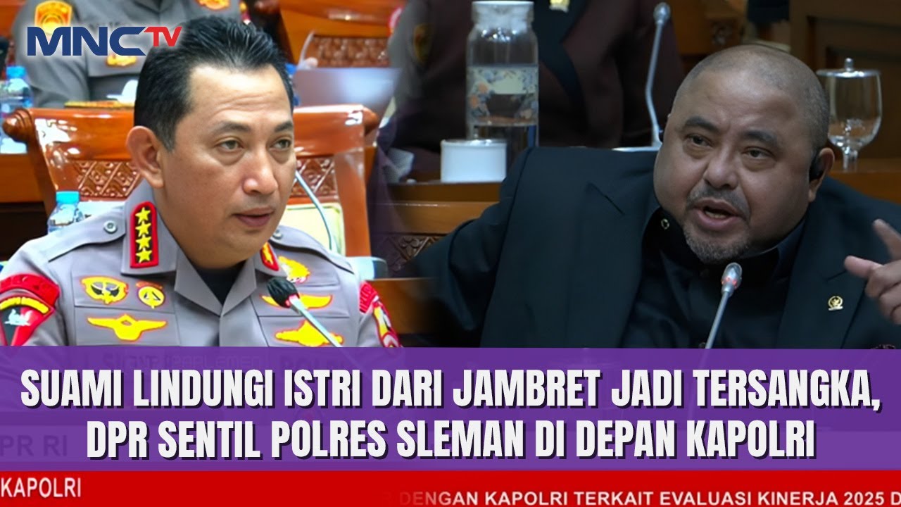 Suami Lindungi Istri dari Jambret Malah Jadi Tersangka, DPR Sentil Polres Sleman di Hadapan Kapolri