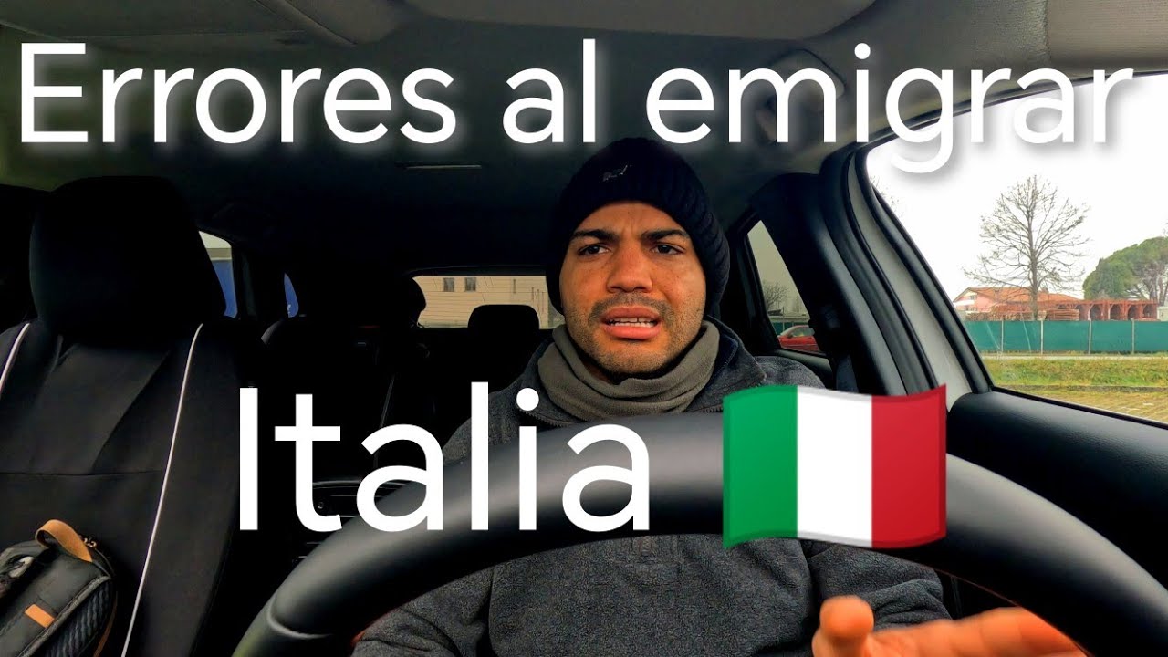 Emigrar a Italia 🇮🇹, errores que todos cometemos 😥