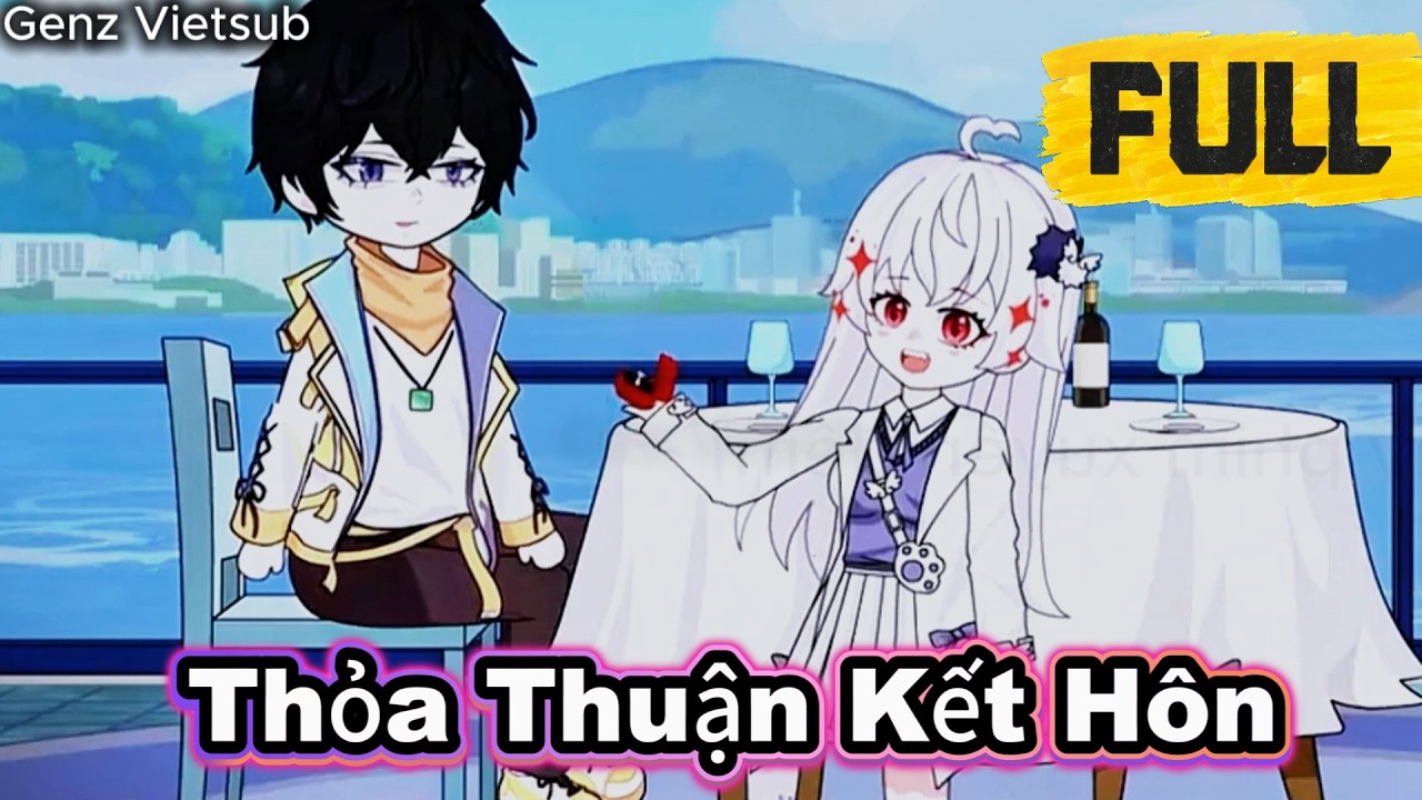 (Full) Thỏa Thuận Kết Hôn? | Genz Vietsub
