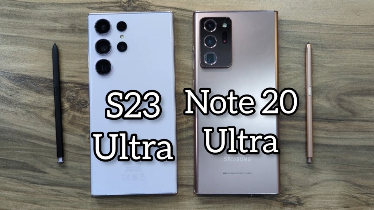 Samsung Galaxy S23 Ultra vs Samsung Galaxy Note 20 Ultra