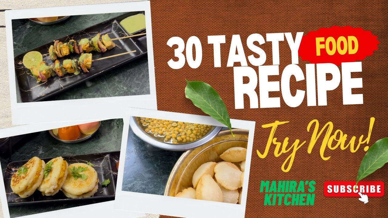 30 Tasty and Easy Recepie || delicious || mahira’s kitchen 