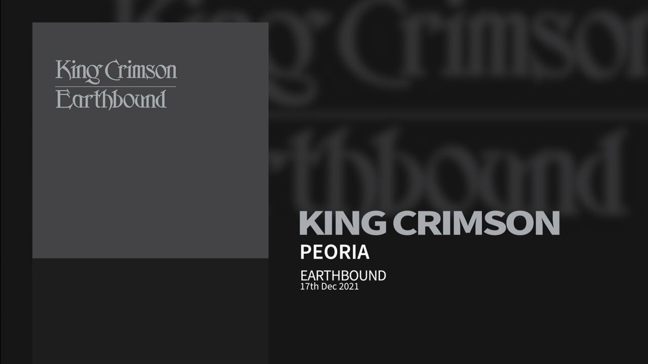 King Crimson - Peoria (Earthbound (Live))