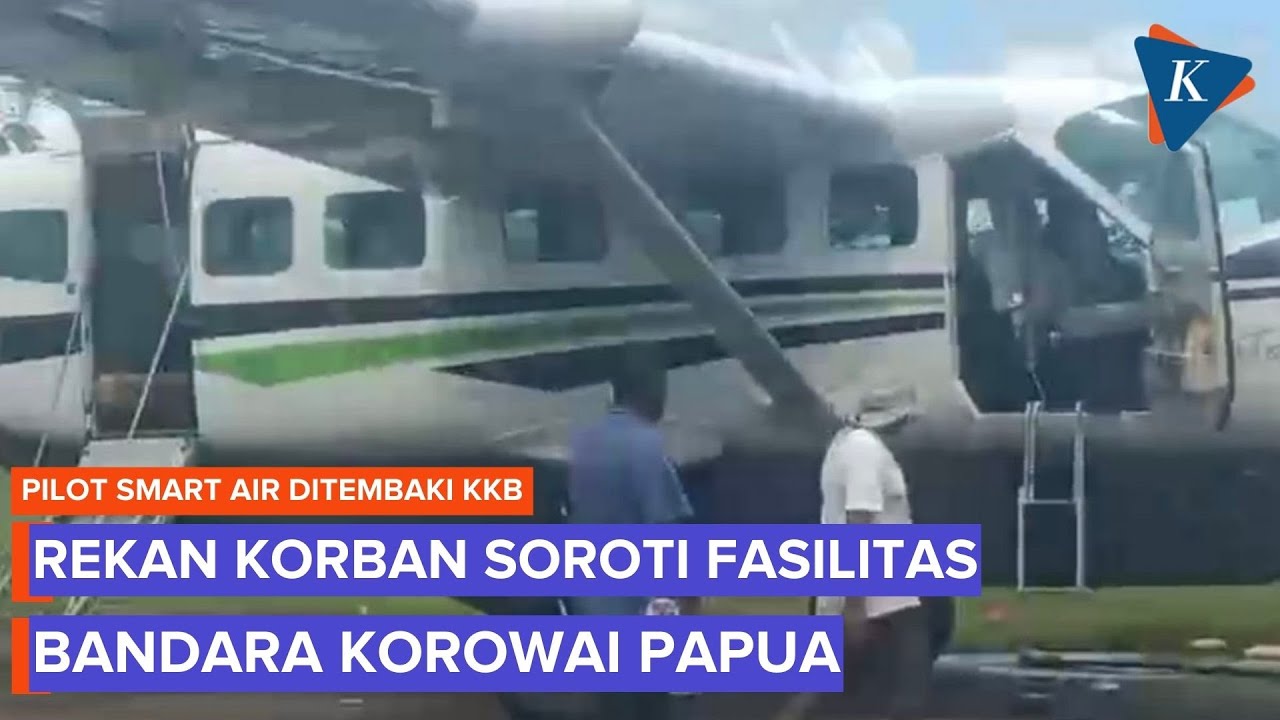 Pilot Senior Soroti Fasilitas Bandara Korowai Papua Usai Smart Air Ditembak KKB