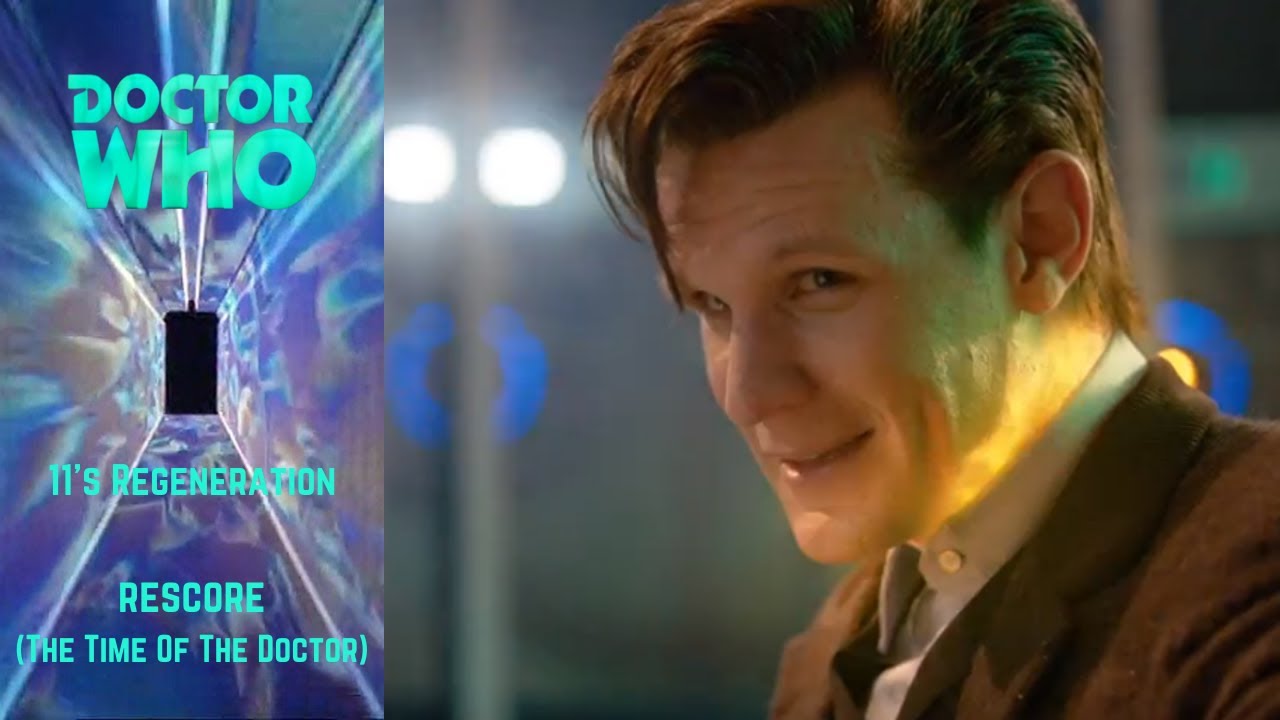 Doctor Who Rescore | The 11th Doctor's Regeneration (The Time Of The Doctor)