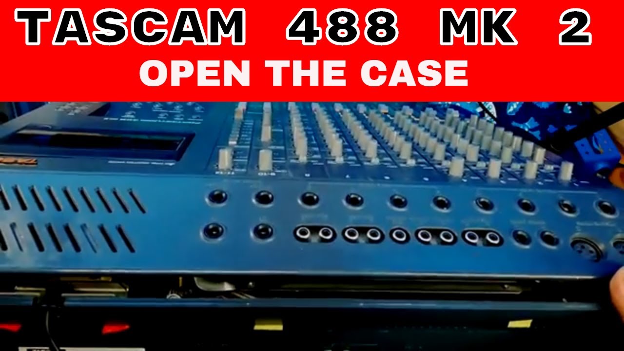 Tascam Portastudio 488 MkII | how to open the case