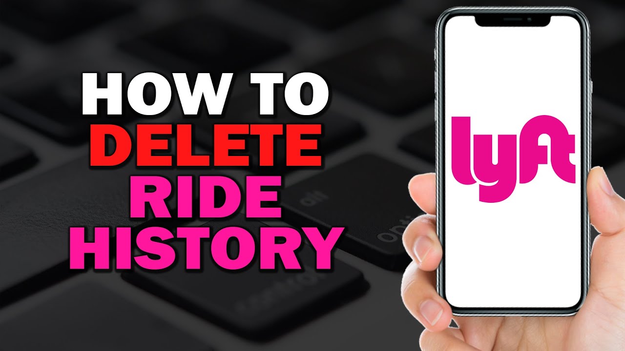 How To Delete Ride History On Lyft (Easiest Way)