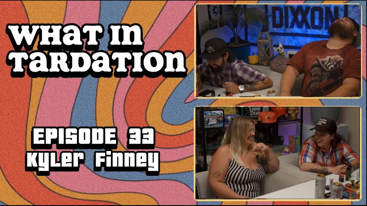 KYLER FINNEY | Cabaret Cabernet | What in Tardation EP 33