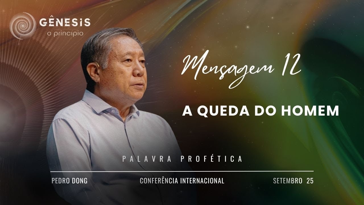 Mensagem 12 - A queda do homem | Pedro Dong