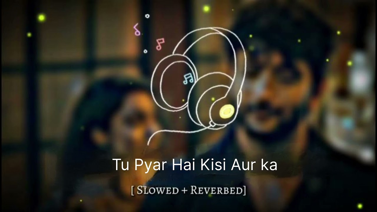 Tu Pyar Hai Kisi Aur ka||You love someone else❤️2026 Hindi Bollywood #song #lofimusic #music 