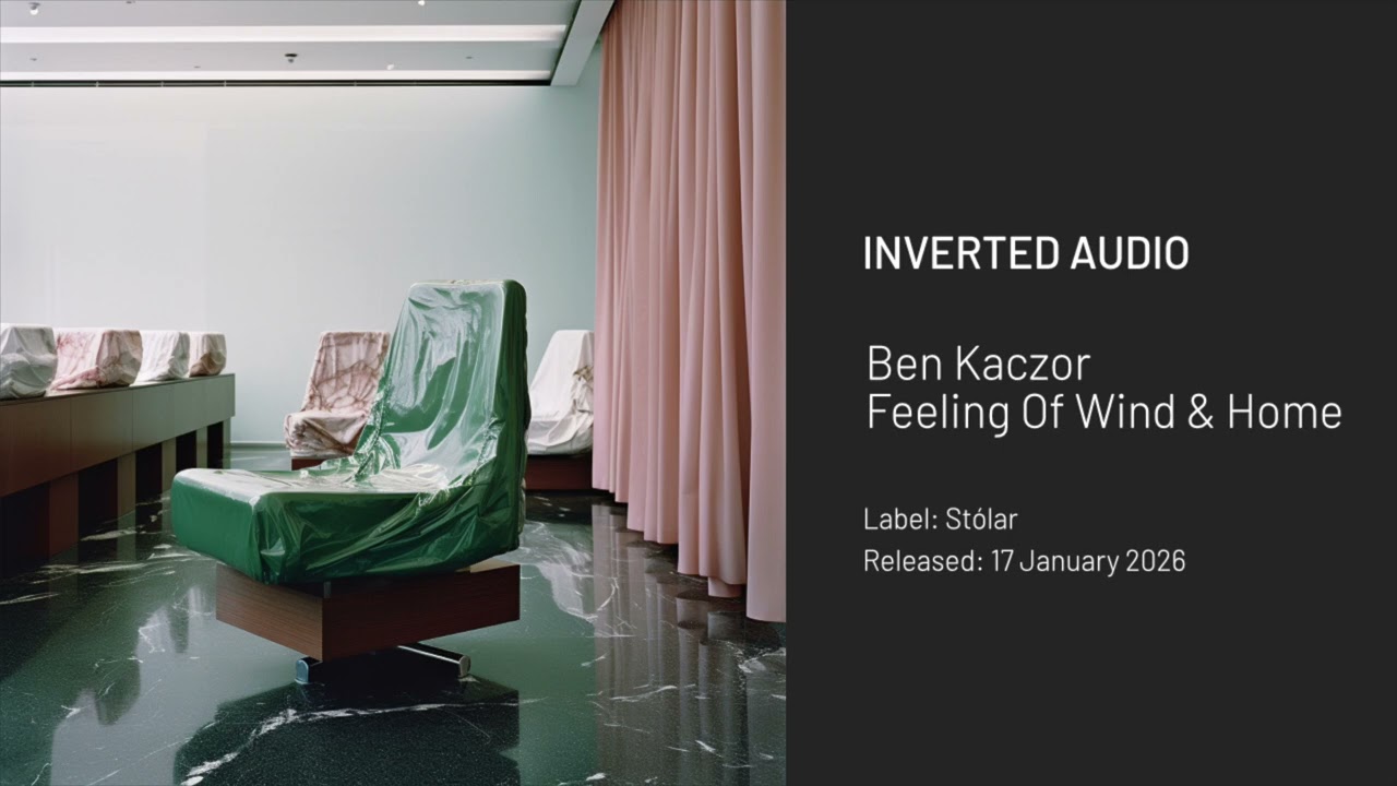 Ben Kaczor - Feeling Of Wind & Home [Stólar]