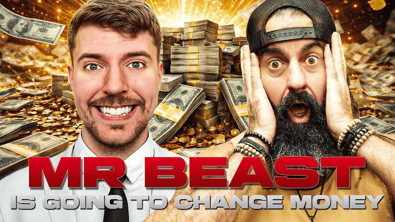 Mr Beast is Going to Change Money...