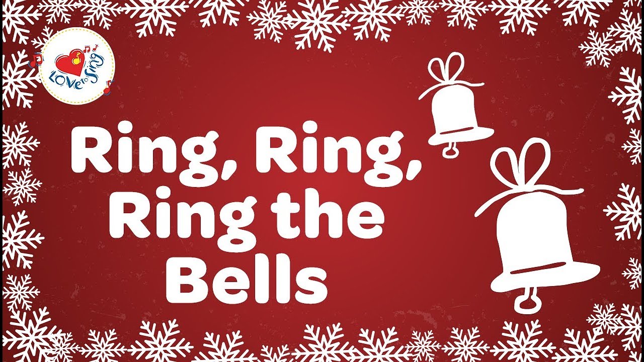 Ring, Ring, Ring The Bells with Lyrics Christmas Song