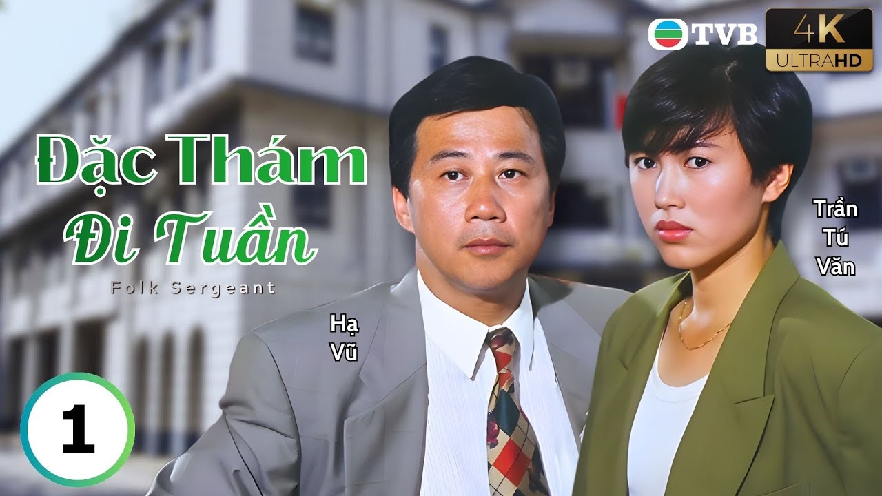 Phim TVB lồng tiếng Đặc Thám Đi Tuần 4K 1/20 | Hạ Vũ, Trần Tú Văn, Lý Quốc Lân | USLT | 1993