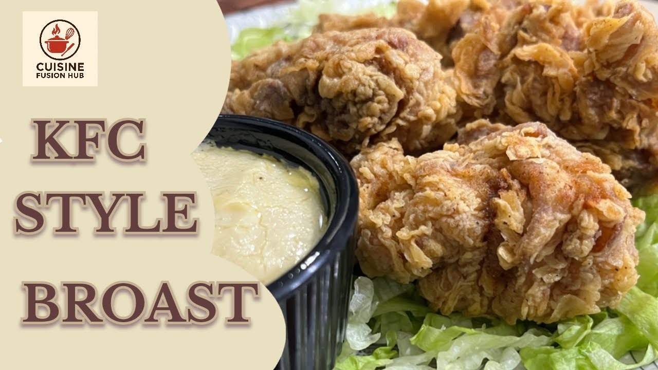 KFC Style Broast Recipe [Broast banany ka tarika] by Cuisine Fusion Hub 