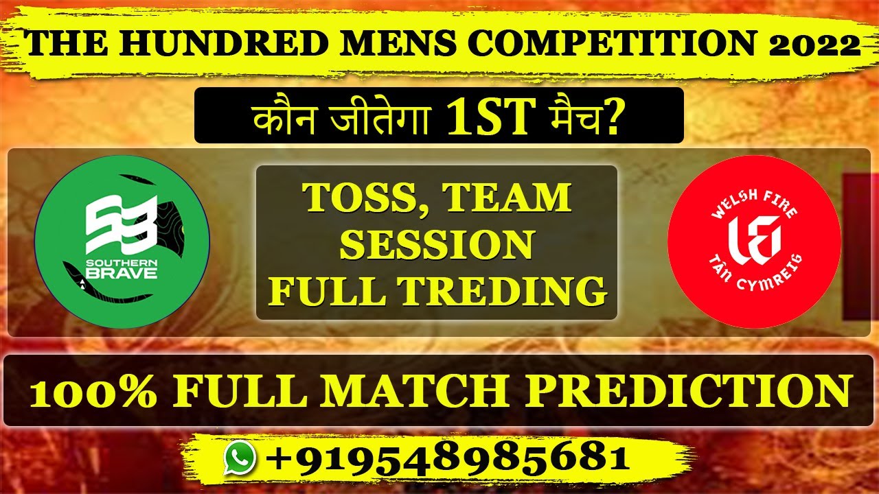 1st match, southern brave vs welsh fire match prediction, sou vs wef, dream11, the hundred 2022
