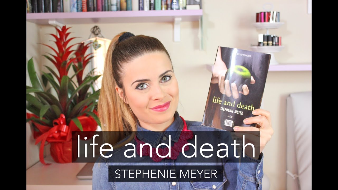 ♂ Life and Death by Stephenie Meyer ♀