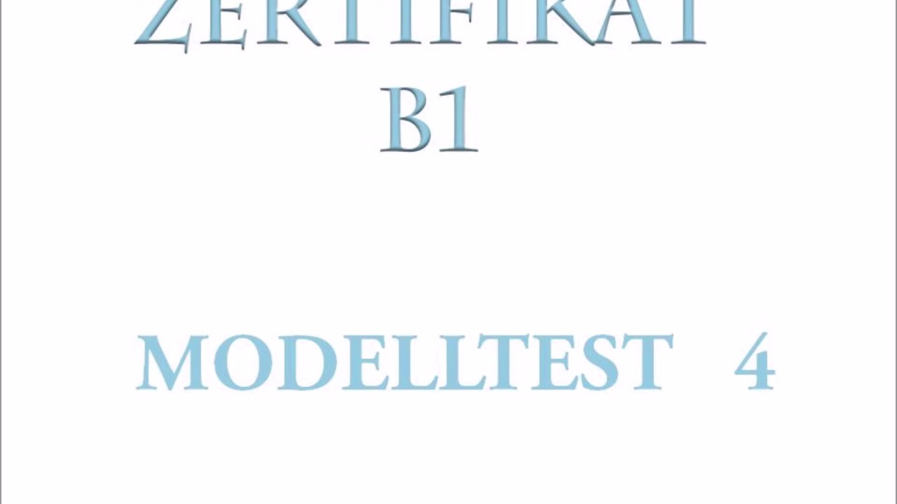 Goethe und Ösd Zertifikat B1 – hören B1 - MODELLTEST  4 mit Lösungen