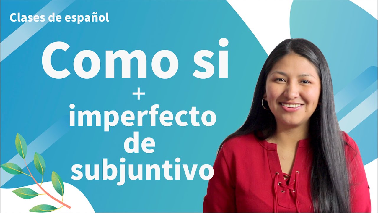 🔸Expresión de「Como si  +  imperfecto de subjuntivo」