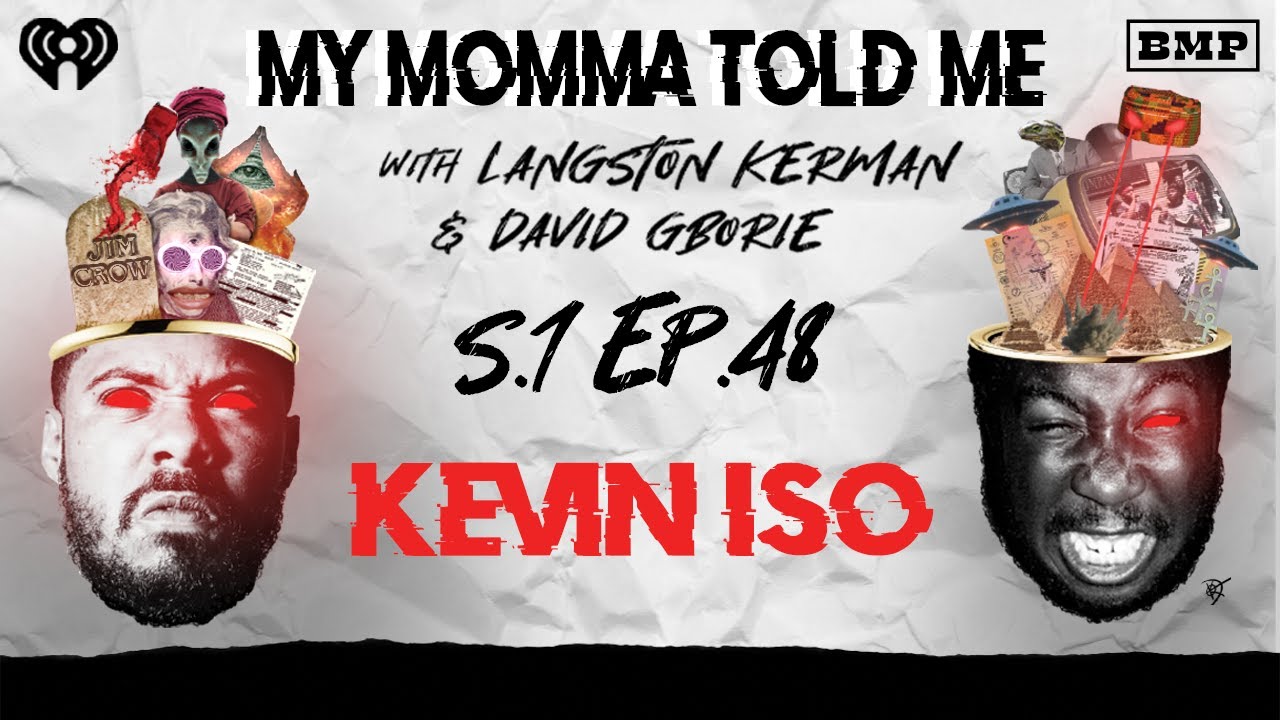 S1 Ep 48: Yabba Dabba Voodoo (Kevin Iso) | MY MOMMA TOLD ME