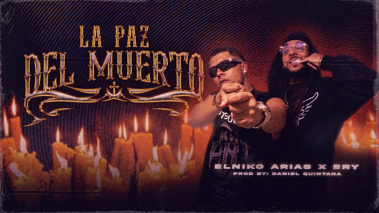 LA PAZ DEL MUERTO - Niko Arias,  Ery  (Video Oficial)