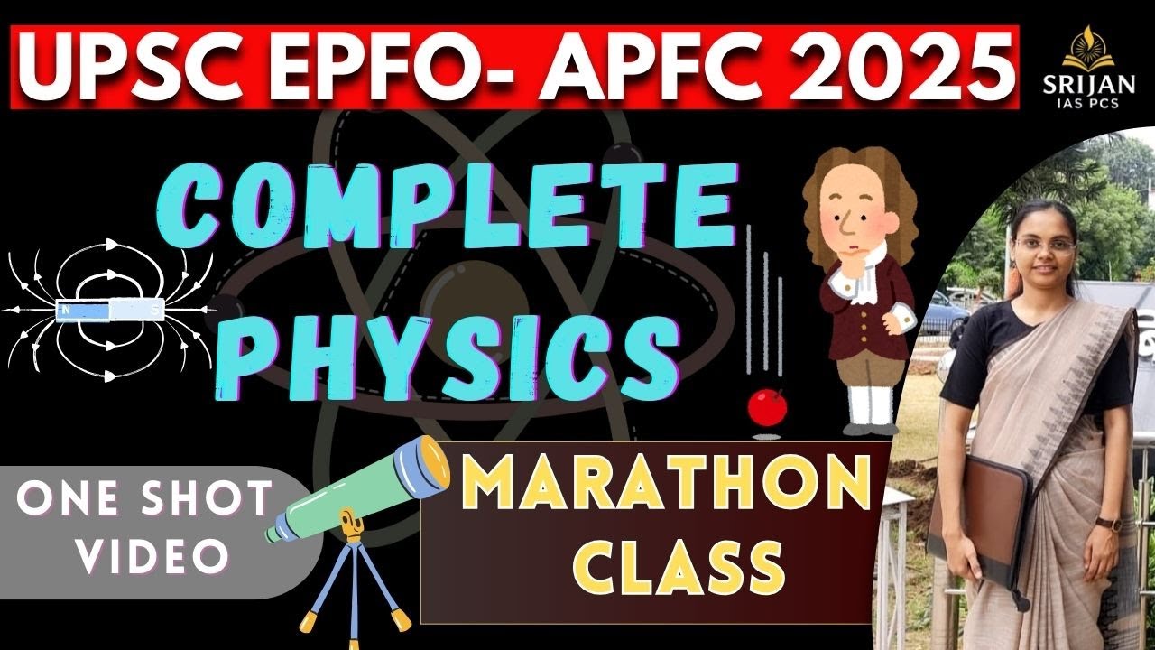 COMPLETE PHYSICS FOR UPSC EPFO/APFC EXAM 2025. MARATHON OF PHYSICS.