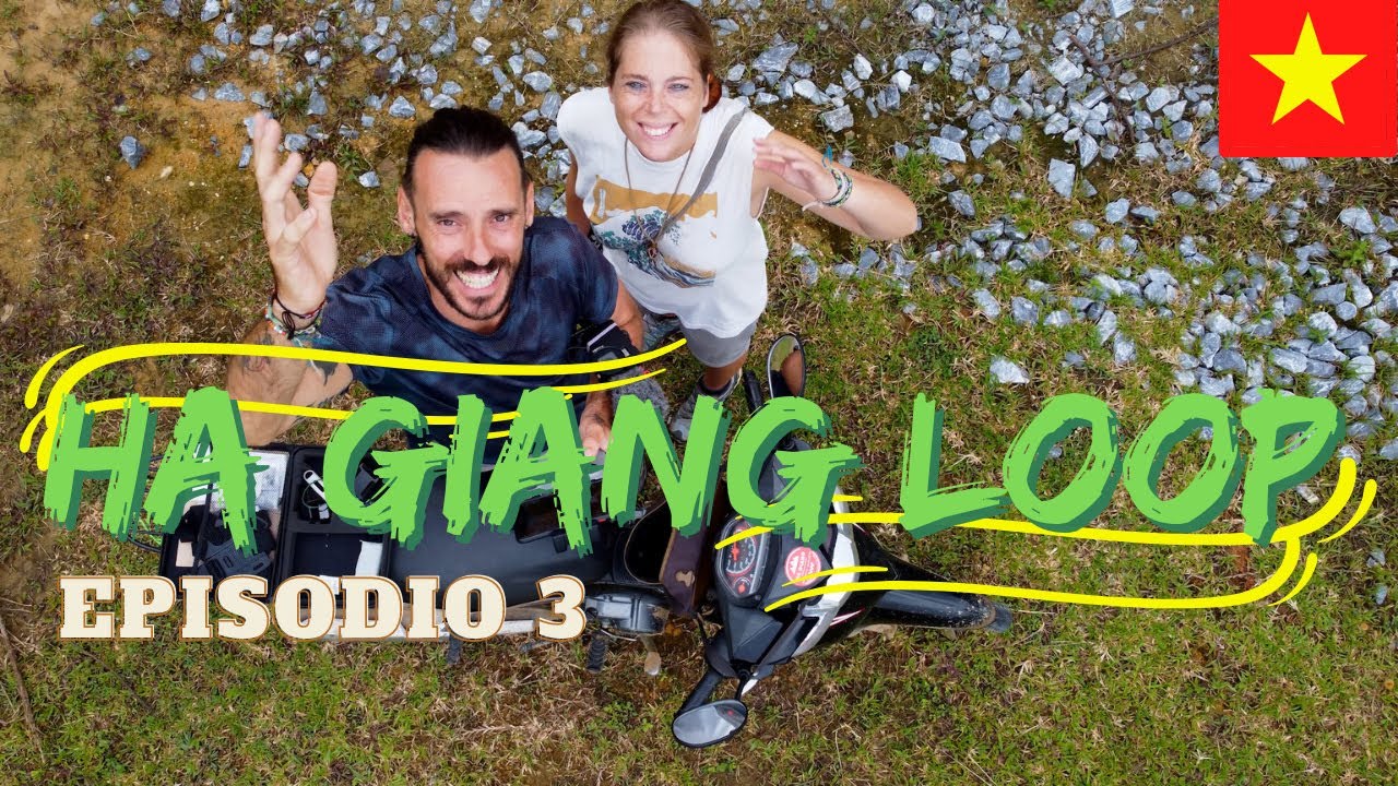 Ha Giang LOOP Vietnam 2022 🇻🇳 [ Episodio 3 ]  Il finale del nostro Loop!