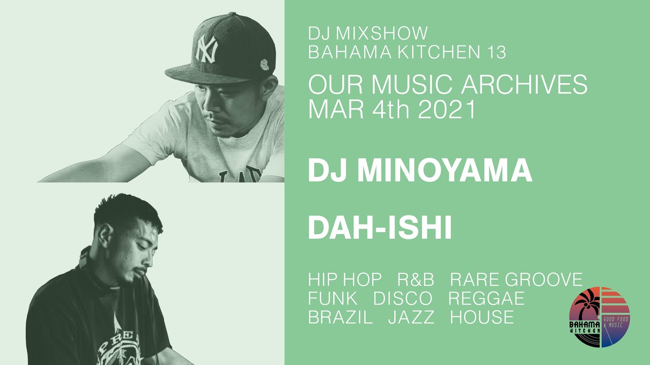 DJ MIXSHOW #13 - HIP HOP, R&B, DISCO, REGGAE, BRAZIL, JAZZ, HOUSE - DJ MINOYAMA / DAH-ISHI
