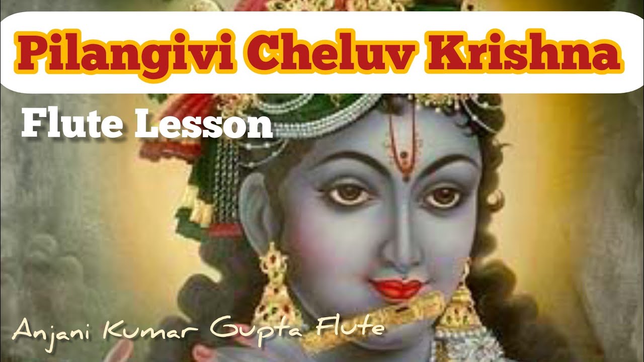 Pilangovi Cheluv Krishana l Vidya Bhushan | Kannad Devotinal Song l Flute Lesson l Anjani Flute
