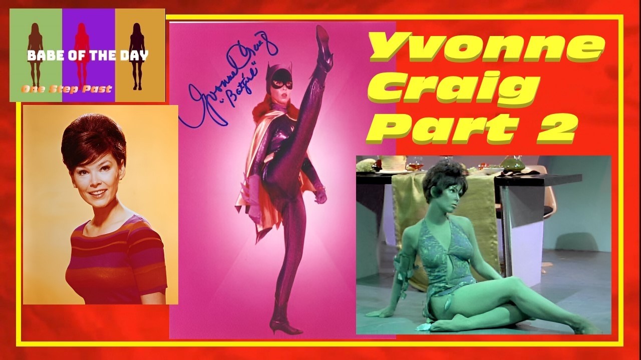 Yvonne Craig Part 2 (More Fantastic Batgirl Pictures)